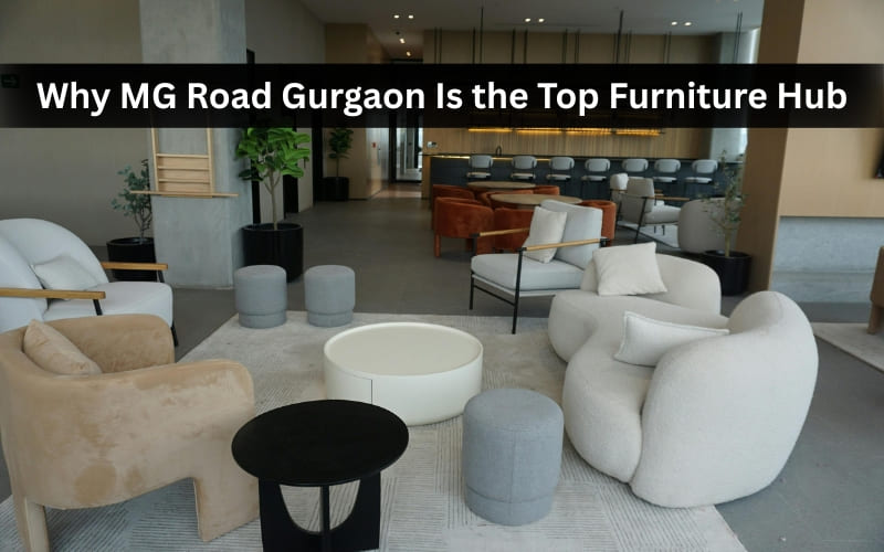 Leading furniture hub on MG Road Gurgaon