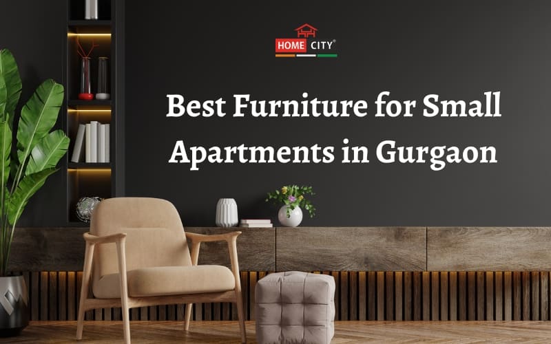 Best Furniture for Small Apartments in Gurgaon