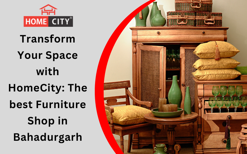 best Furniture Shop in Bahadurgarh