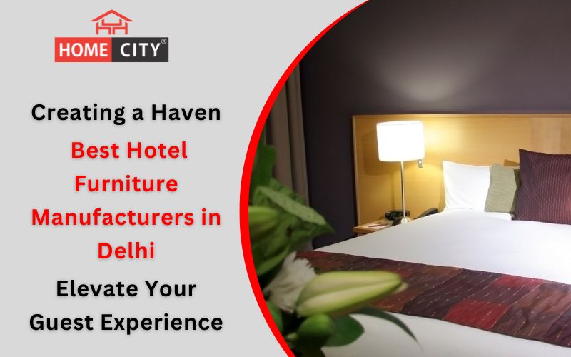 Best Hotel Furniture Manufacturers in Delhi